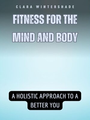 cover image of Fitness for the Mind and Body